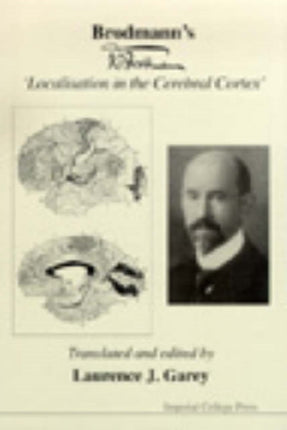 Brodmann's 'Localisation In The Cerebral Cortex'