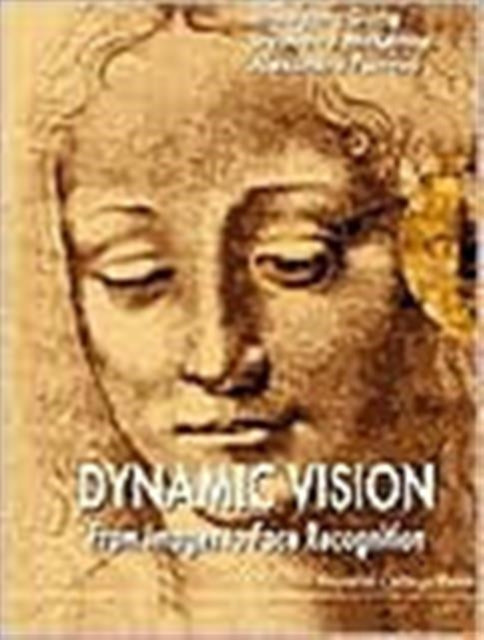 Dynamic Vision: From Images To Face Recognition