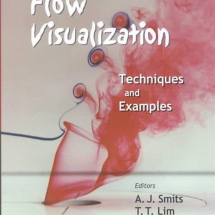 Flow Visualization: Techniques And Examples