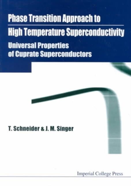 Phase Transition Approach To High Temperature Superconductivity - Universal Properties Of Cuprate Superconductors