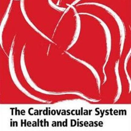 Cardiovascular System In Health & Disease, The