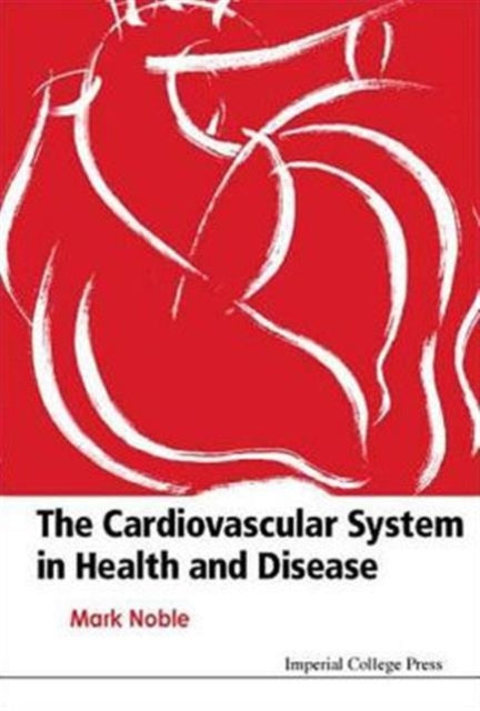 Cardiovascular System In Health & Disease, The