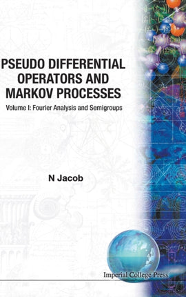 Pseudo Differential Operators And Markov