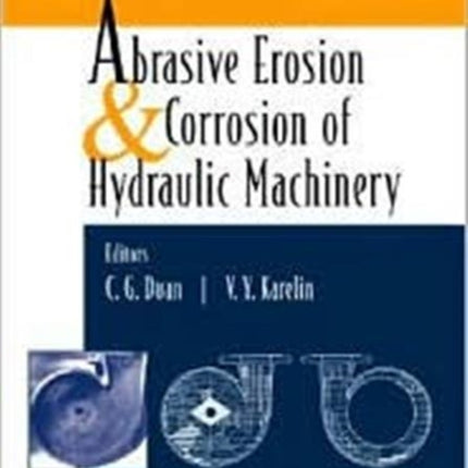 Abrasive Erosion And Corrosion Of Hydraulic Machinery