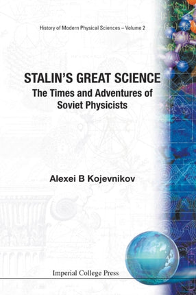 Stalin's Great Science: The Times And Adventures