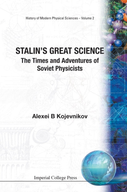 Stalin's Great Science: The Times And Adventures