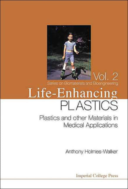 Life-enhancing Plastics: Plastics And Other Materials In Medical Applications