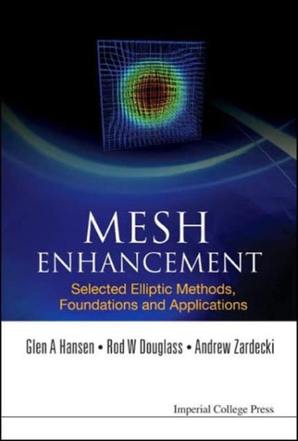 Mesh Enhancement: Selected Elliptic Methods, Foundations And Applications