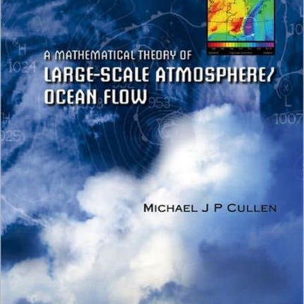 Mathematical Theory Of Large-scale Atmosphere/ocean Flow, A