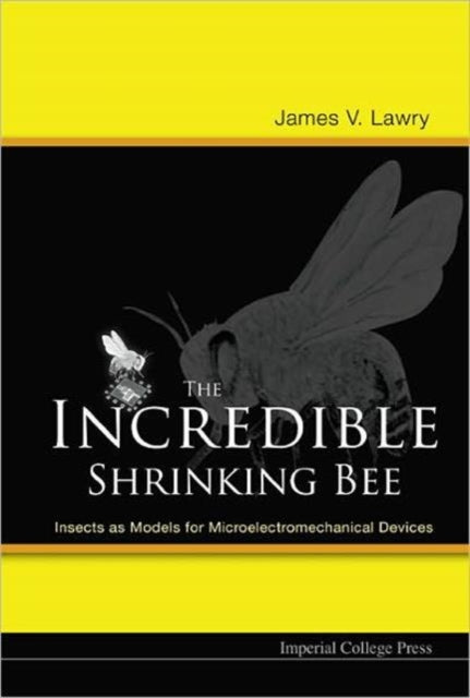 Incredible Shrinking Bee, The: Insects As Models For Microelectromechanical Devices