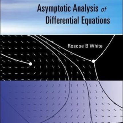 Asymptotic Analysis Of Differential Equations