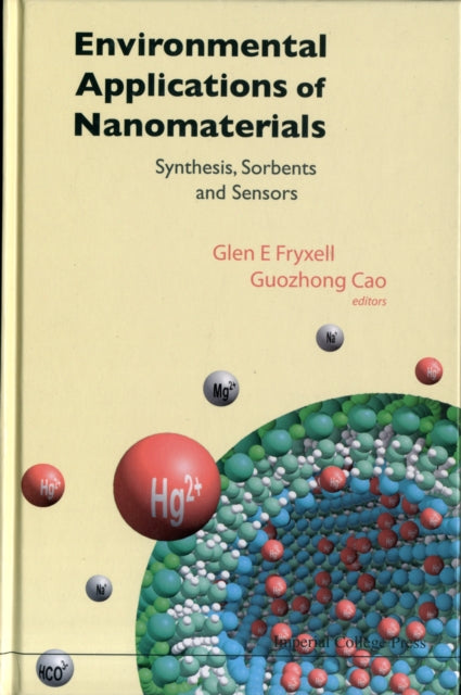 Environmental Applications Of Nanomaterials: Synthesis, Sorbents And Sensors