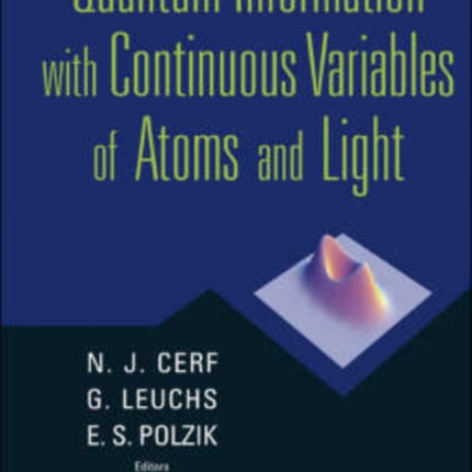 Quantum Information With Continuous Variables Of Atoms And Light