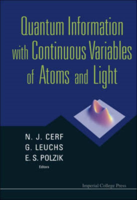 Quantum Information With Continuous Variables Of Atoms And Light