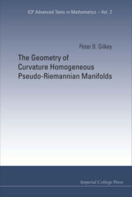 Geometry Of Curvature Homogeneous Pseudo-riemannian Manifolds, The