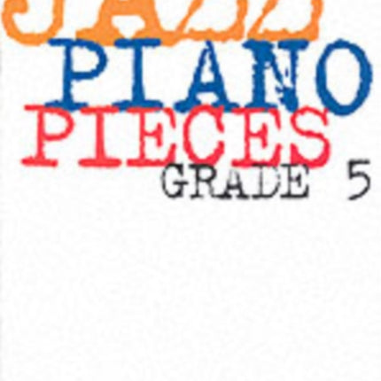 Jazz Piano Pieces, Grade 5