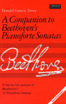 Companion to Beethoven's Pianoforte Sonatas: Revised Edition