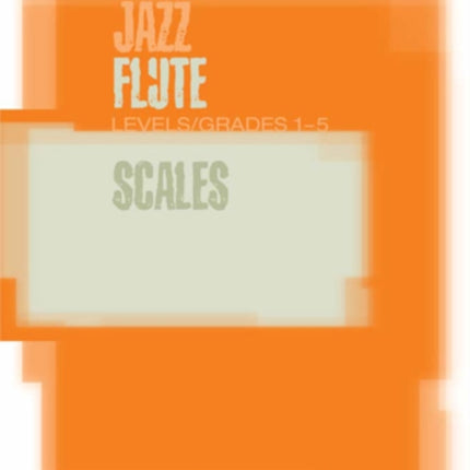 Jazz Flute Scales Levels/Grades 1-5