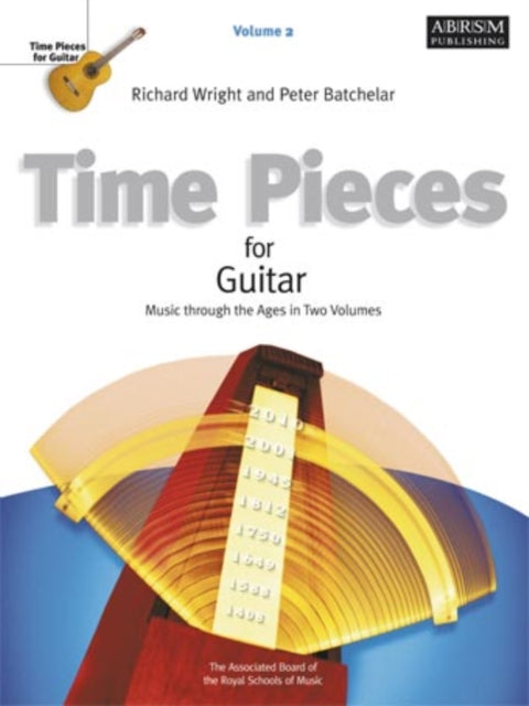 Time Pieces for Guitar, Volume 2: Music through the Ages in 2 Volumes