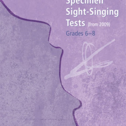 Specimen Sight-Singing Tests, Grades 6-8