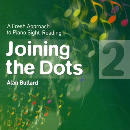 Joining the Dots, Book 2 (Piano): A Fresh Approach to Piano Sight-Reading