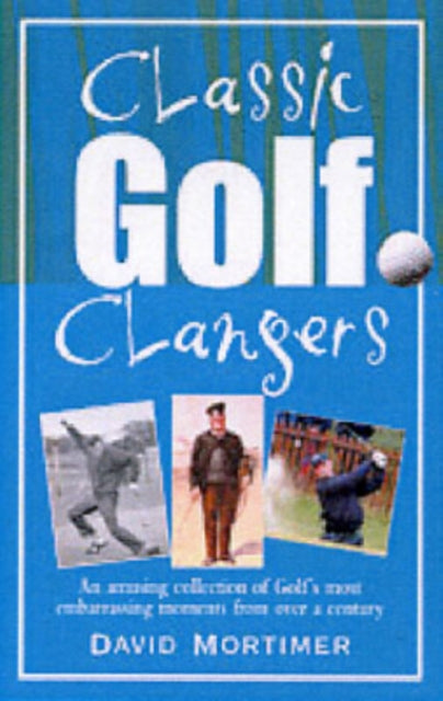 Classic Golf Clangers