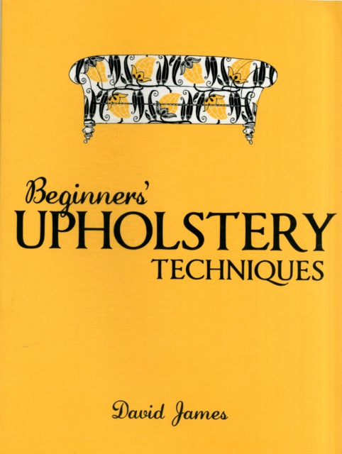 Beginners′ Upholstery Techniques