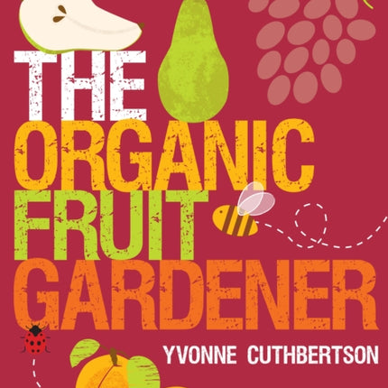 Organic Fruit Gardener The