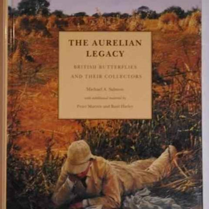 Aurelian Legacy British Butterflies and Their