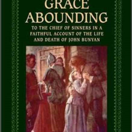 Grace Abounding Illustrated Christian Classics