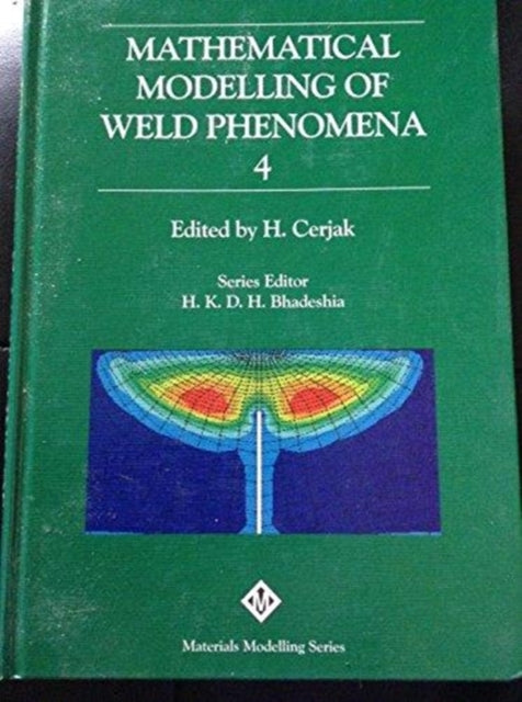 Mathematical Modelling of Weld Phenomena: No. 4