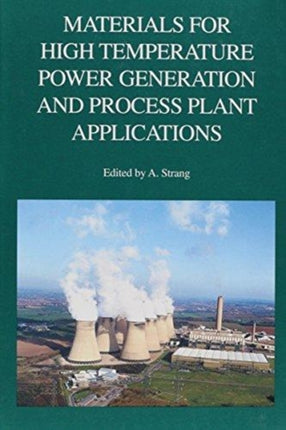 Materials for High Temperature Power Generation and Process Plant Applications