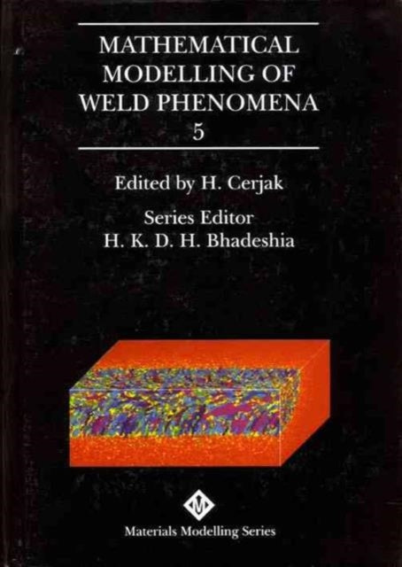 Mathematical Modelling of Weld Phenomena: No. 5