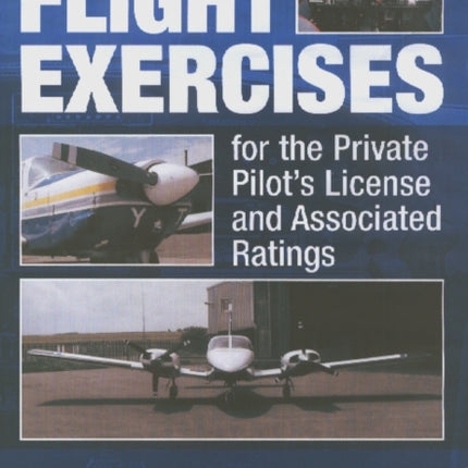 Flight Exercises for the Private Pilots Licence