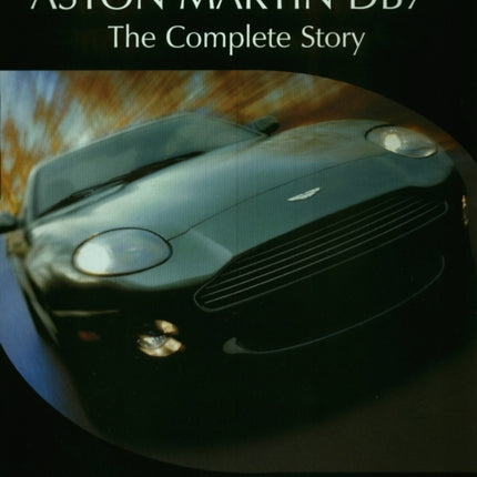 Aston Martin DB7: The Complete Story