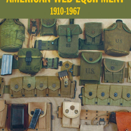 EM33 American Web Equipment 1910-1967: Europa Militaria Series