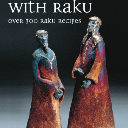 Fired Up With Raku: Over 300 Raku Recipes