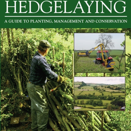 Hedges and Hedgelaying: A Guide to Planting, Management and Conservation