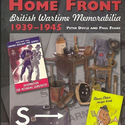 The Home Front: British Wartime Memorabilia, 1939-1945