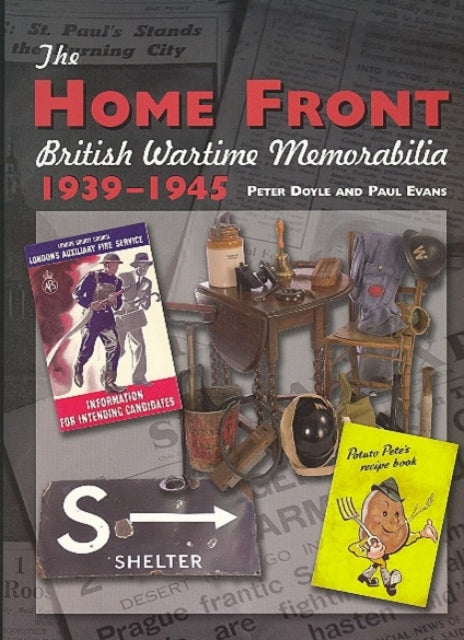 The Home Front: British Wartime Memorabilia, 1939-1945