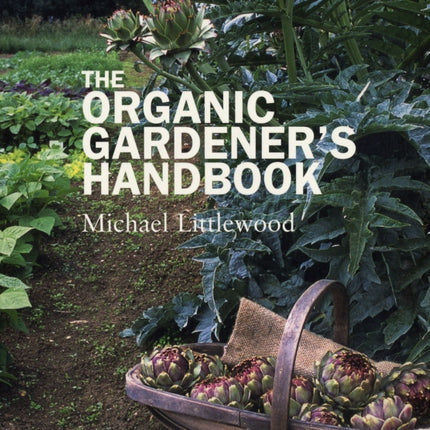 The Organic Gardeners Handbook