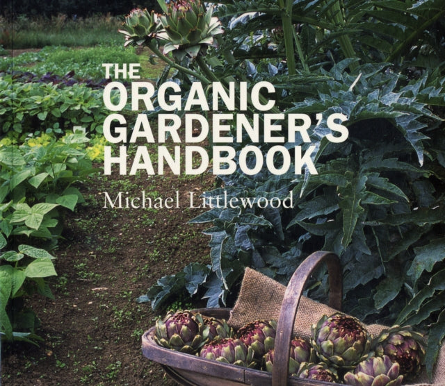 The Organic Gardeners Handbook