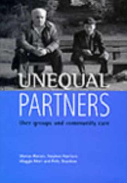 Unequal partners: User groups and community care