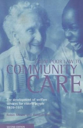 From Poor Law to community care: The development