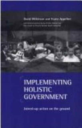 Implementing holistic government: Joined-up
