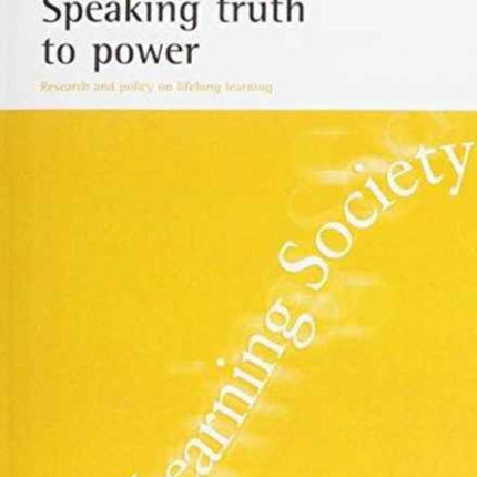 Speaking truth to power: Research and policy on lifelong learning