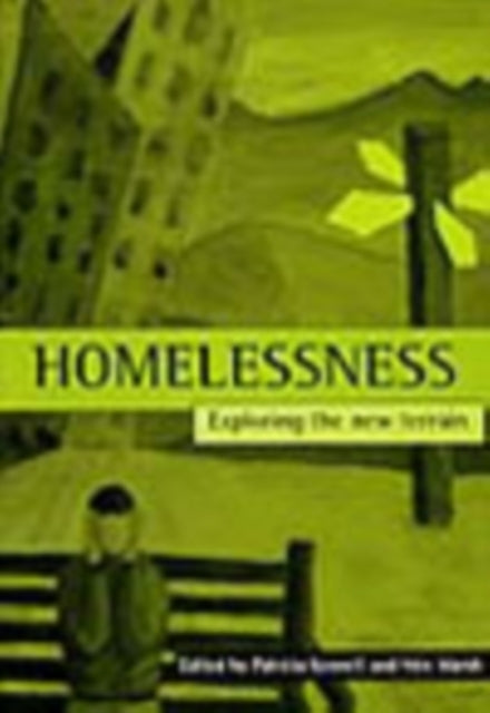 Homelessness: Exploring the new terrain