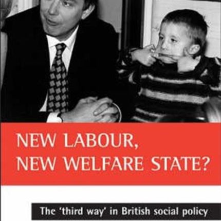 New Labour, new welfare state?: The 'third way'