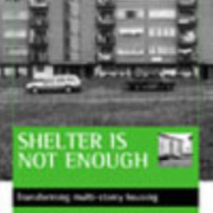 Shelter is not enough: Transforming multi-storey housing