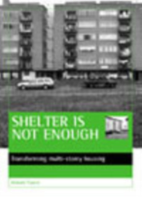 Shelter is not enough: Transforming multi-storey housing